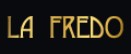 LA FREDO