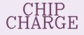 CHIP CHARGE