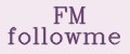 FM Followme