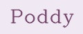 Poddy