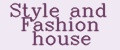 STYLE AND FASHION HOUSE