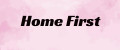 Home First