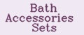 Bath Accessories Sets