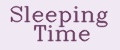 Sleeping Time