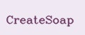 CreateSoap