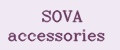 SOVA accessories