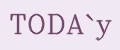 TODA`y