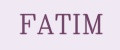 FATIM