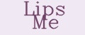 Lips Me