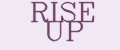 RISE UP