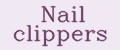 Nail clippers