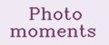 Photo moments