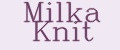 Milka Knit