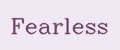 Fearless