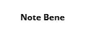 Note Bene