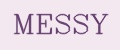 MESSY