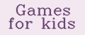 Games for kids