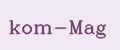 kom-Mag
