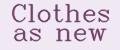 Clothes as new