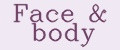Face&body