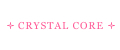 Crystal core