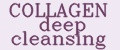 COLLAGEN deep cleansing