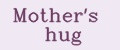 Mother's hug