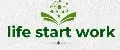 Life Start work