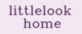 littlelook home