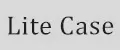 Lite Case