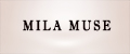 MILA MUSE