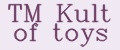 ТМ Kult of toys