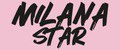 MILANA STAR