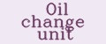 Oil change unit