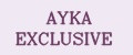 AYKA EXCLUSIVE