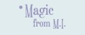 Magic from M.I.