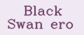 Black Swan ero