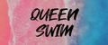 Queen Swim