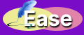 EASE