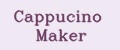 Cappucino Maker