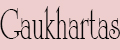 GAUKHARTAS