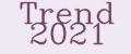 Trend 2021