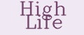 HIGH LIFE