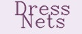 Dress Nets