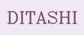 DITASHI
