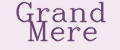Grand Mere