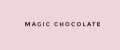 Magic Chocolate