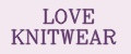 LOVE KNITWEAR