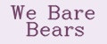 We Bare Bears