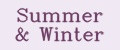 Summer & Winter